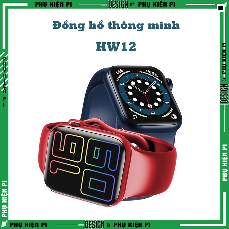 Đồng Hồ Thông Minh HW12 Tính Năng Mới 2021 Nghe Gọi Qua Bluetooth Theo Dõi Sức Khỏe