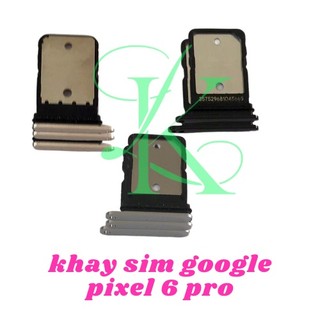 Khay sim dành cho Google pixel 6 pro