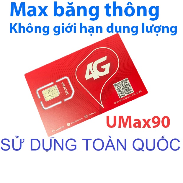 Sim 4G Viettel max băng thông 1Tỷ GB/Tháng không giới hạn dung lượng Umax90 chỉ với 90k/tháng S09