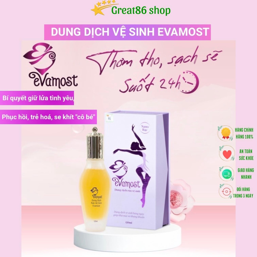 Dung dịch vệ sinh great86 dung dịch vệ sinh phụ nữ Evamost nước rửa phụ