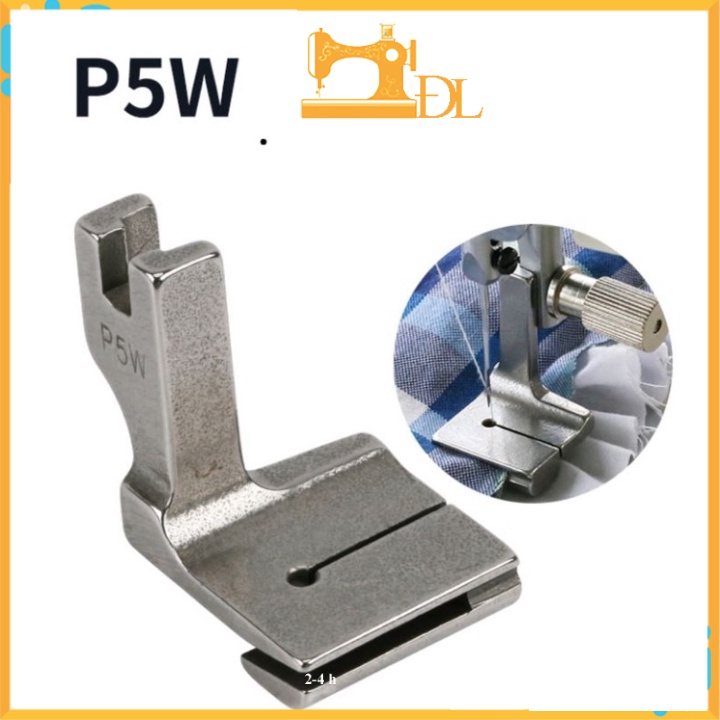 Chân vịt Nhún 2 tầng P5 > chân vịt nhún 2 lớp P5W trên thẳng dưới nhún máy may 1 kim công nghiệp