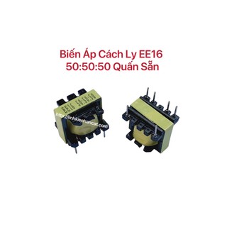 Biến áp cách ly ee16 50:50:50 quấn sẵn