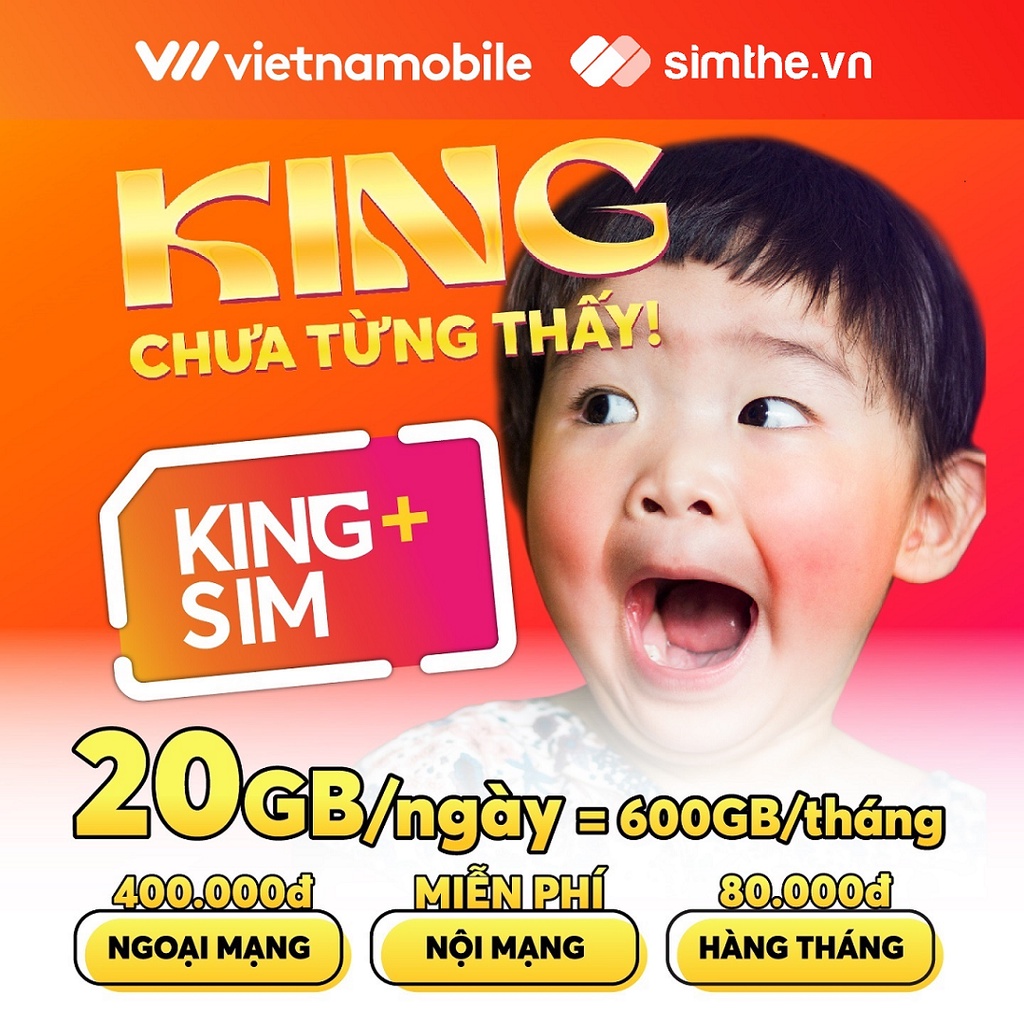 Sim 4G Vietnamobile KING PLUS Data 20GB/Ngày (600GB/Tháng). Miễn Phí 200 Phút Gọi Ngoại Mạng + Free Nội Mạng + TK 400K