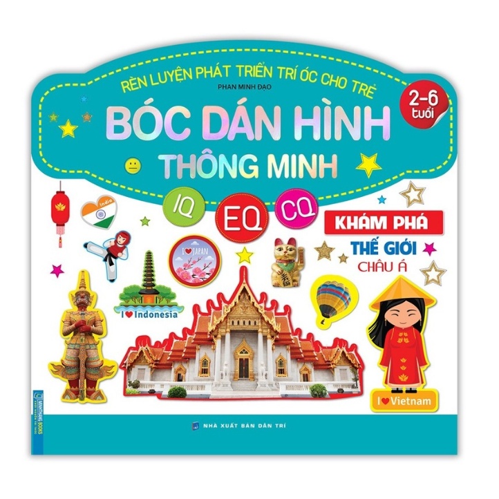 Sách - Rèn luyện phát triển trí óc cho trẻ - Bóc dán hình thông minh IQ - CQ - CQ (2-6 tuổi) Khám phá thế giới châu á