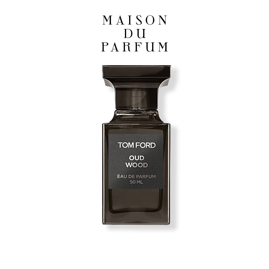⚜️ Nước hoa Tom Ford Oud Wood - Maisonduparfum |Private Blend| [Dòng cao cấp]
