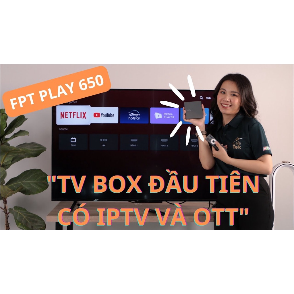 FPT Play Box 650 Tivi Box - Hệ điều hành AndroidTV 10 - 07 tháng cước sử dụng miễn phí