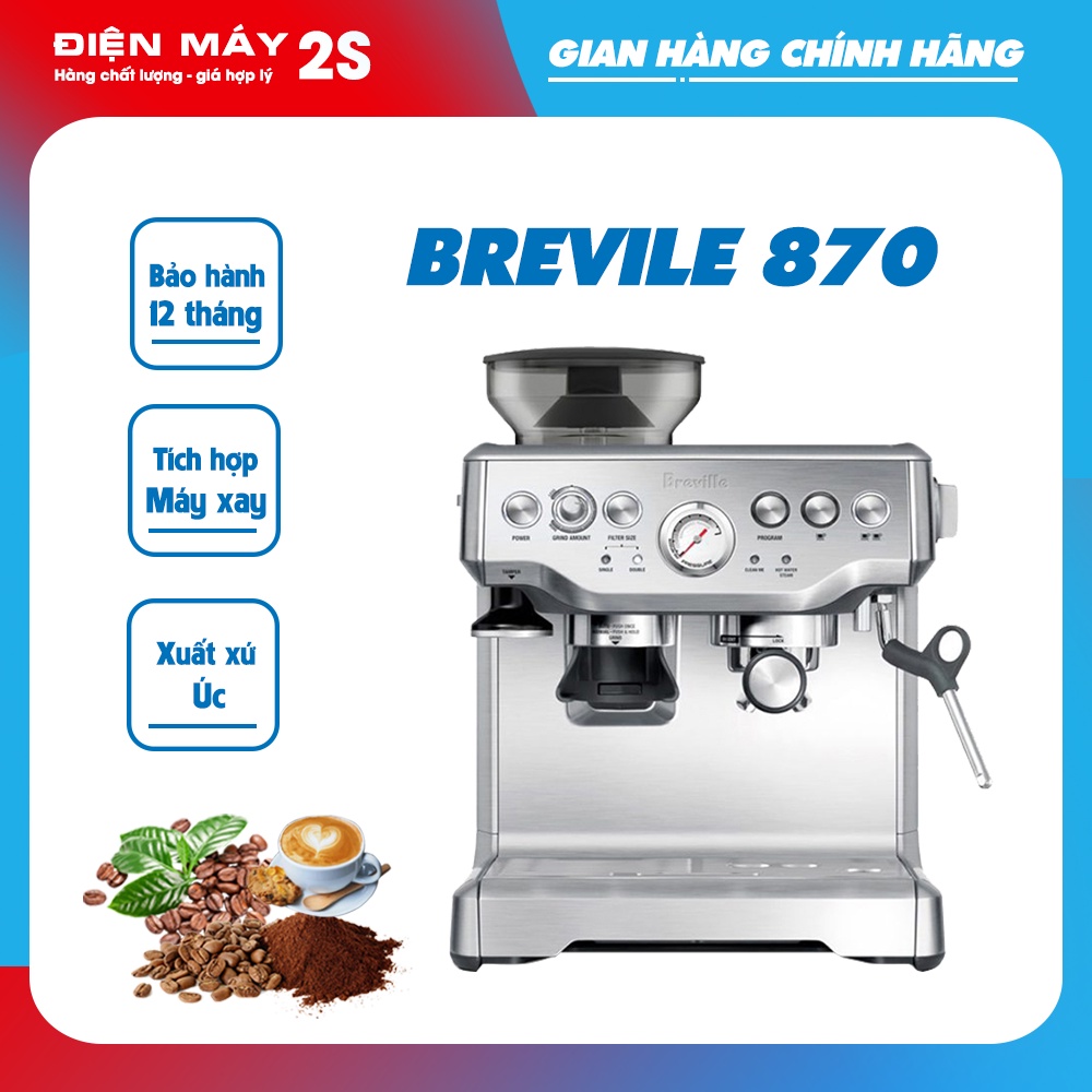 Máy pha cà phê, máy pha cafe Breville 870 tự động, tích hợp xay và pha trong một, giá tốt Shopee 2023