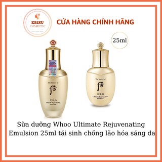 Sữa dưỡng Whoo Ultimate Rejuvenating Emulsion 25ml tái sinh ,chống lão hóa sáng da_𝑬𝑩𝑰𝑺𝑼 𝑪𝑶𝑺𝑴𝑬𝑻𝑰𝑪