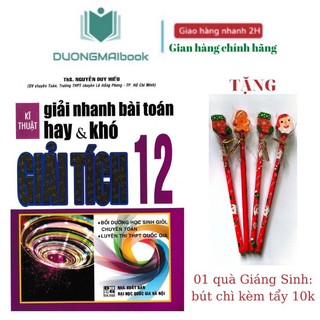 Sách - Kĩ Thuật Giải Nhanh Bài Toán Hay Và Khó Giải Tích 12