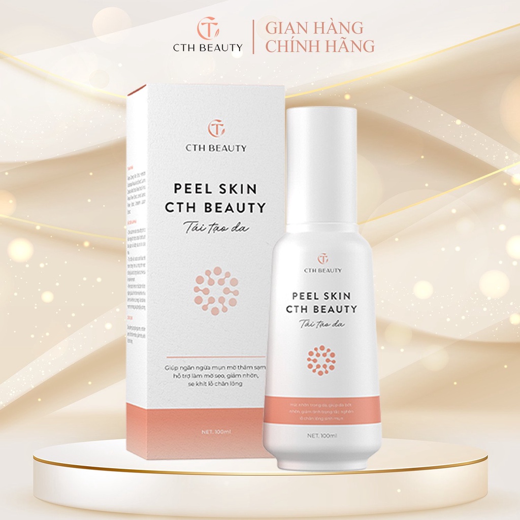 Chai Peel Skin CthBeauty SerumTinh Chất Tái Tạo Da Sinh Học Giảm Mụn Rỗ Lỗ Chân Lông To Dầu Nhờn Nhạy Cảm 100ml