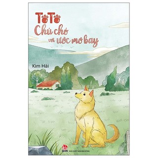 Sách tôtô - chú chó với ước mơ bay