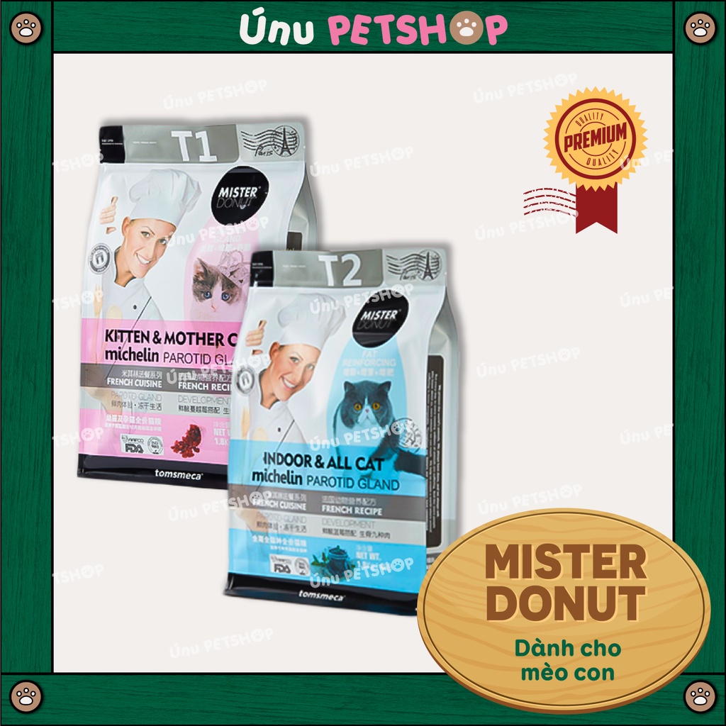 Thức ăn hạt cho mèo Mister Donut T1 T2 - Túi 1.8KG - Ú Nu Pet Shop