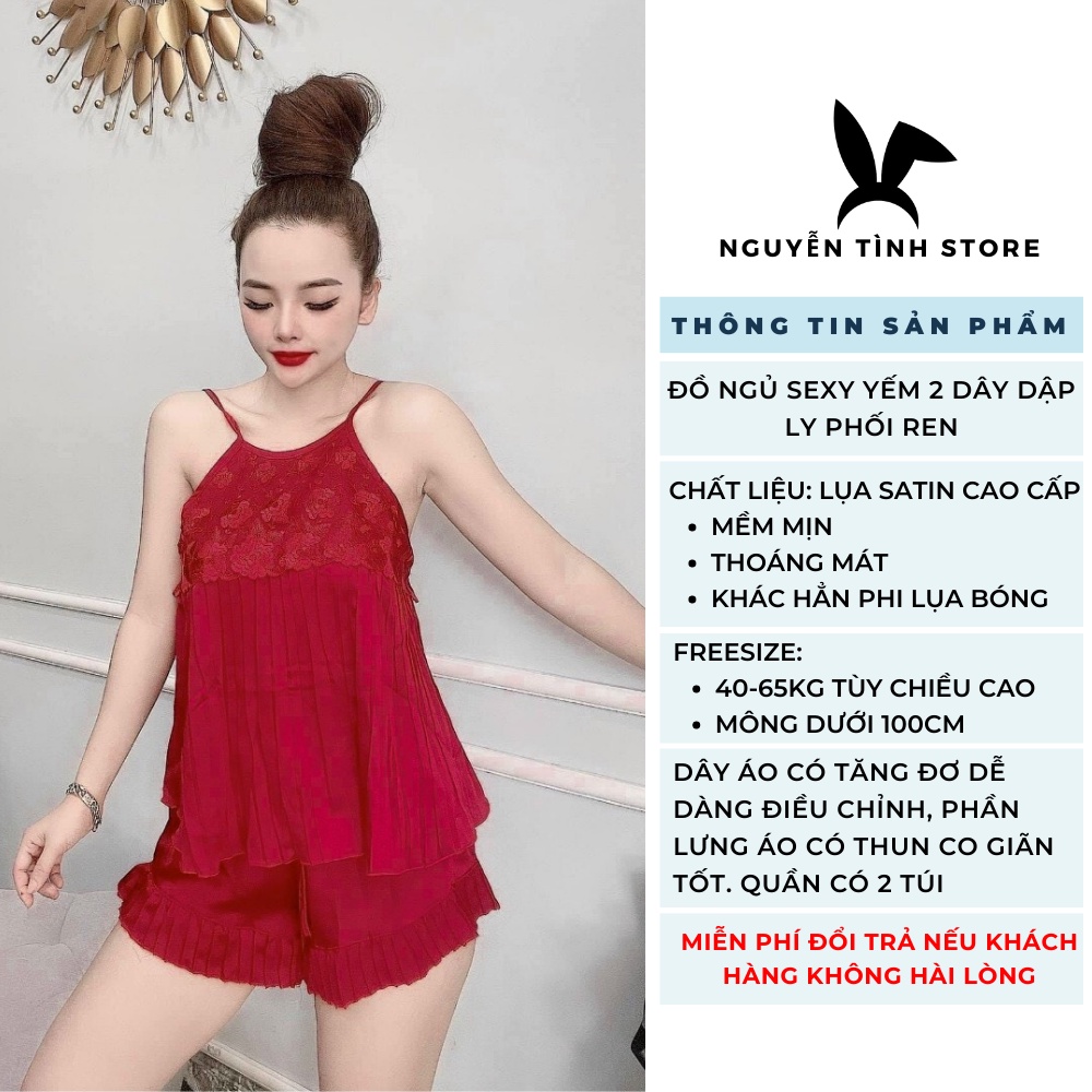 Đồ ngủ sexy yếm 2 dây dập ly phối ren Nguyễn Tình Store, chất liệu lụa satin mềm mịn mát Freesize