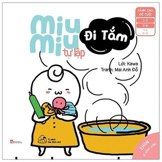 sách - Ehon Kĩ Năng Sống - Miu Miu Tự Lập - Đi Tắm (Từ 1 - 6 Tuổi) (Tái Bản)