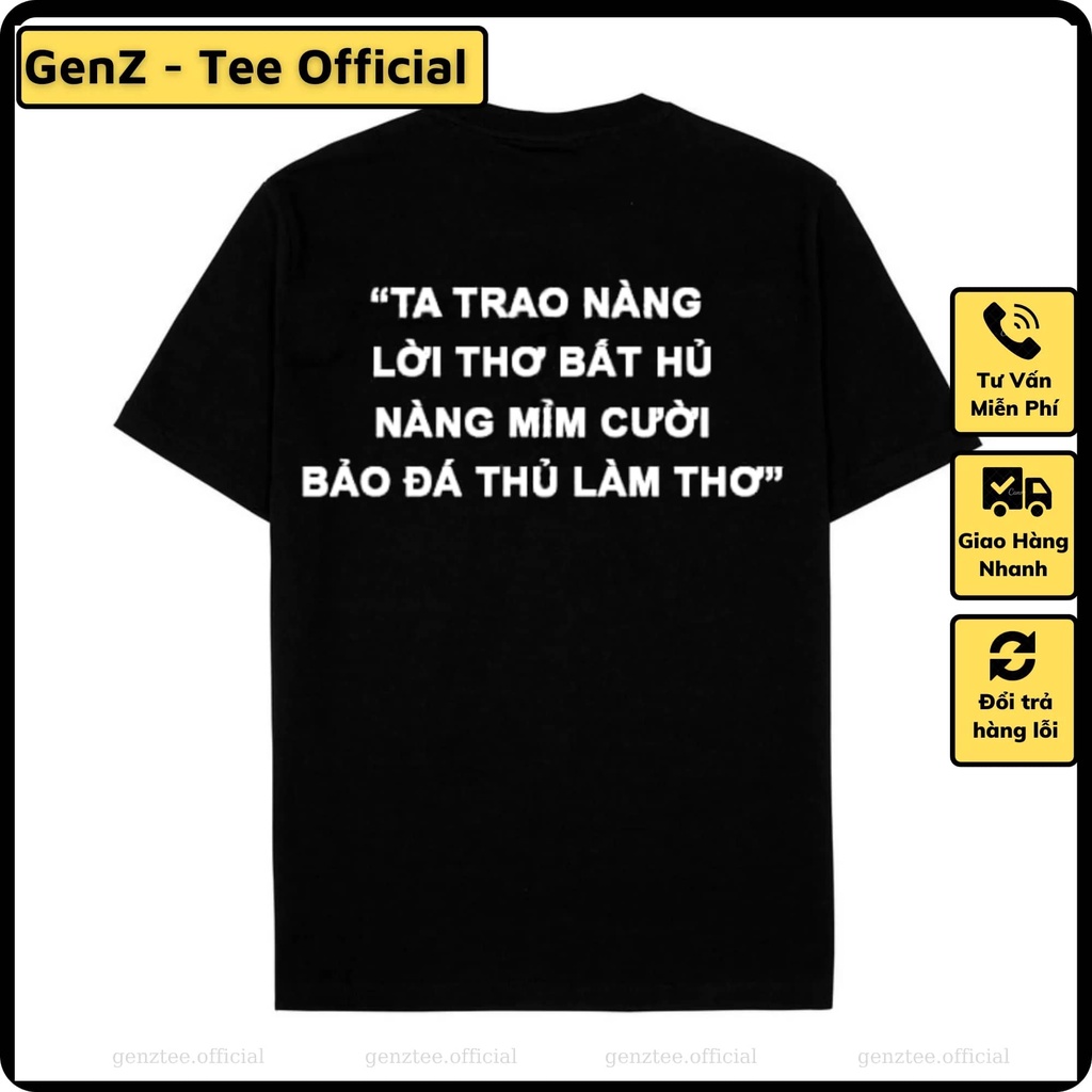 Áo thun Ta Trao Nàng Lời Thơ Bất Hủ, phong cách trẻ trung năng động form rộng nam nữ đủ size
