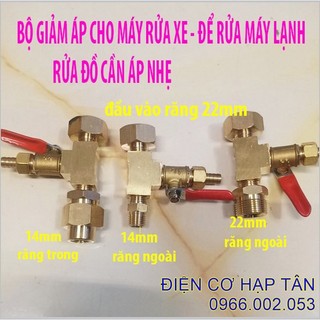 Bộ giảm áp máy xịt rửa xe để xịt rửa máy lạnh răng 14mm, răng 22mm