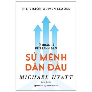 Sách từ quản lý đến lãnh đạo - sứ mệnh dẫn đầu