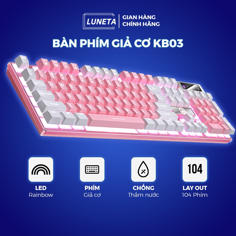 Bàn phím giả cơ LUNETA KB03, ánh sáng LED bắt mắt, nhiều màu sắc cá tính, thiết kế công thái học K500.