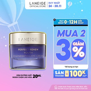 [SHOPEE TRỢ GIÁ] Kem dưỡng mắt ngăn chặn lão hóa LANEIGE Perfect Renew Youth Eye Cream 20ml
