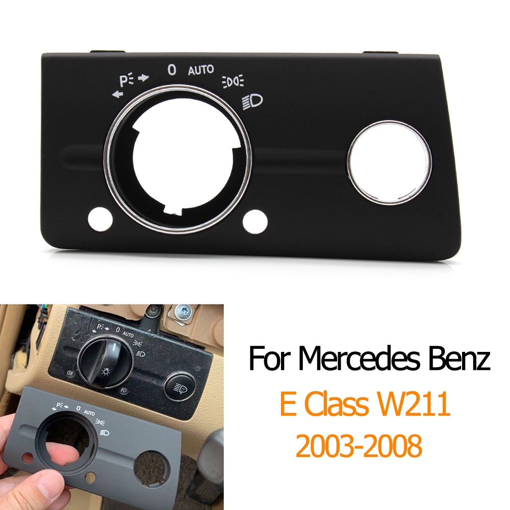 Ốp Bảng Công Tắc Đèn Pha Xe Hơi Mercedes Benz W211 E Class 320 350 550 2003-2008