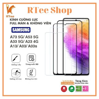 Kính cường lực Samsung A73 5G/ A53 5G/ A33/ A23/ A13/ A03s/ - Full màn hình và Trong suốt