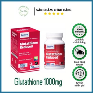  Viên uống GLUTATHIONE Trắng da toàn thân Jarrow Formulas 1000mg 