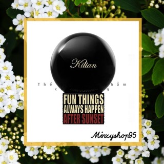 Nước hoa Kilian Fun Things Always Happen After Sunset 5ml/10ml/20ml