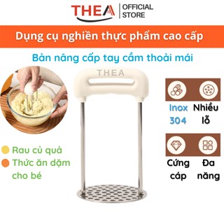 Dụng cụ nghiền ép khoai tây, nghiền thức ăn, đồ ăn dặm cho bé, nghiền rau củ bằng thép không gỉ inox 316, inox 304 -THEA