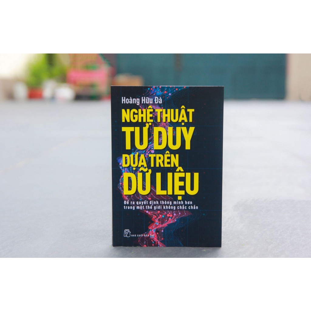 Sách - Nghệ Thuật Tư Duy Dựa Trên Dữ Liệu (trẻ)