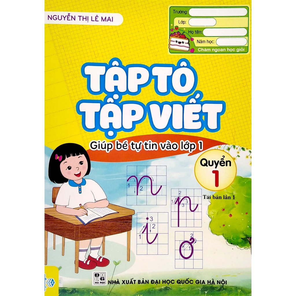 Sách Tập Tô, Tập Viết - Giúp Bé Tự Tin Vào Lớp 1 - Quyển 1 (Tái Bản)