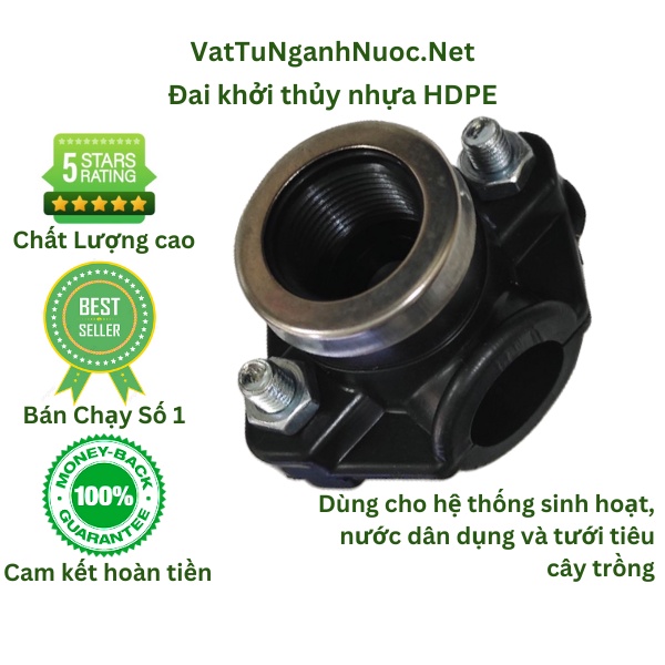 Đai khởi thủy D25 D32 HDPE trích nước ống 21 27 34