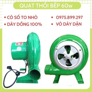 Khò bếp, quạt thổi lò, hỏa tốc, quạt thổi gió 60w . động cơ dây đồng 100%
