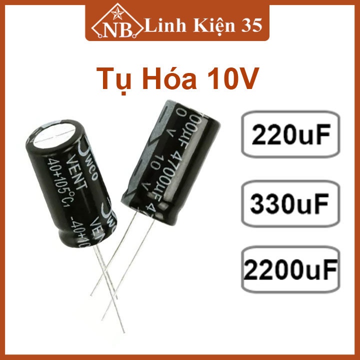 Tụ hóa phân cực 10V  giá trị 220uF/330uF/2200uF