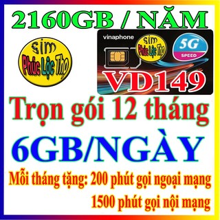 Sim 4G Vinaphone Vd149 trọn gói 12 tháng miễn phí ( mỗi ngày tặng 6gb+gọi ngoại mạng mỗi tháng 200p + nội mạng miên phí)