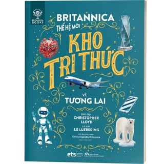 Sách> Britannica Thế Hệ Mới - Kho Tri Thức (Trọn Bộ 8 Cuốn)