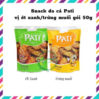 Snack da cá Pati vị ớt xanh/trứng muối gói 50g