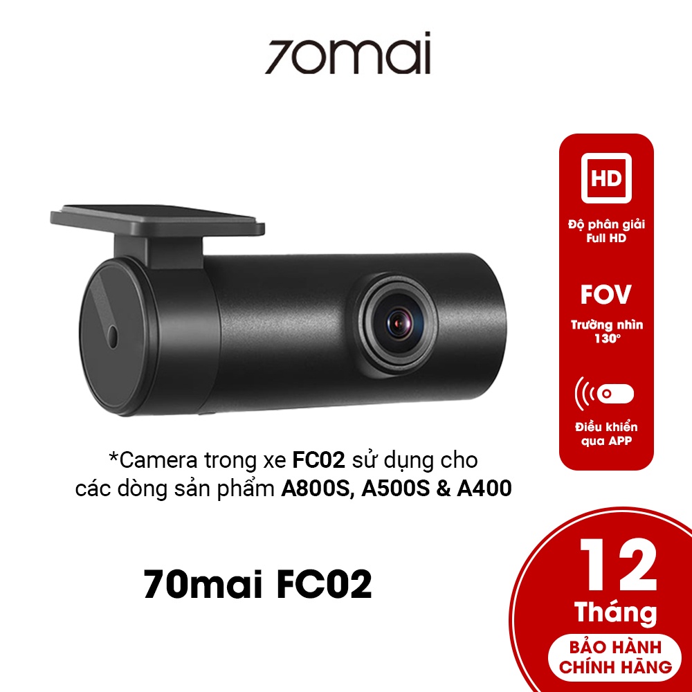 Camera hành trình trong xe 70mai FC02 chỉ sử dụng cho các dòng A500S, A400, A800S (Không sử dụng được với camera sau)