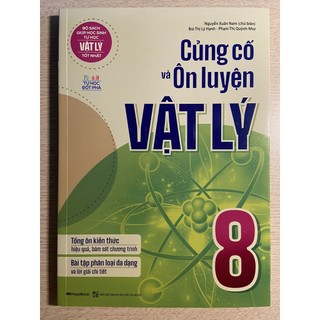 Sách - củng cố và ôn luyện vật lý 8