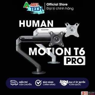 Giá treo màn hình máy tính arm human motion t6 pro | giá đỡ màn hình 17-32 inch | sản phẩm mới ra mắt 2022 hot new
