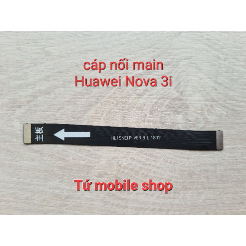 Cáp nối main Huawei Nova 3i