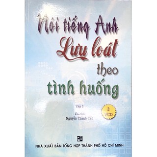 Sách - Nói tiếng Anh lưu loát theo tình huống