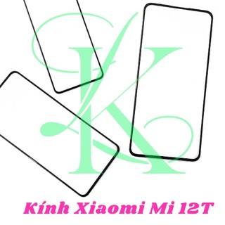 Kính XM Mi 12T ( kính ép XM mi 12t )