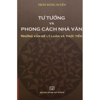 Sách - Tư tưởng và Phong cách nhà văn: Những vấn đề lý luận và thực tiễn