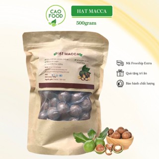 Hạt Macca Đaklak CAO Food loại 1 to tròn tự nhiên, ngọt bùi từng hạt - có kèm khui mở