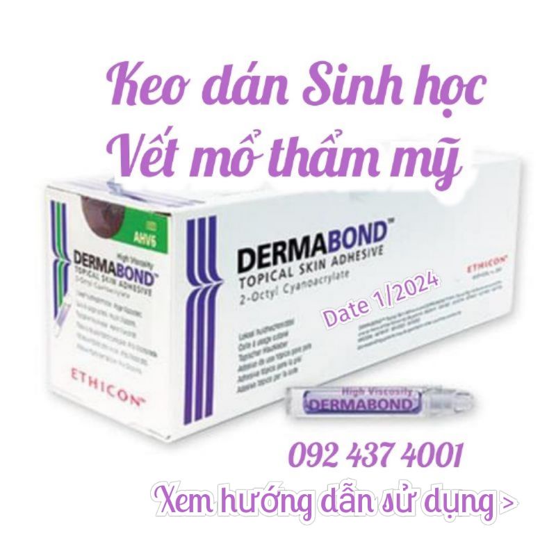 DERMABOND keo dán da, vết mổ, Ethicon Mỹ.