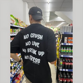 Áo thun 21ants no crush no love no break up no stress