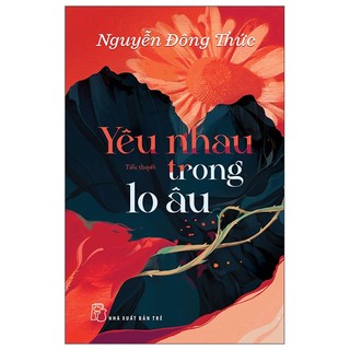 Sách yêu nhau trong lo âu