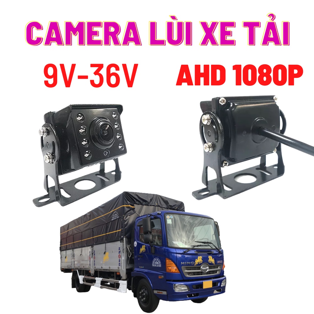● Camera Lùi AHD 1080P Xe Tải Xe Khách Xe Bus 9V-36V kèm dây tín hiệu15m camera de có đèn LED hồng ngoại trợ sáng