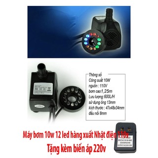 Máy bơm 10w hàng xuất nhật điện 110v, tặng kèm biến áp 220v, máy bơm nước chìm cho hồ cá hòn non bộ, thác nước mini
