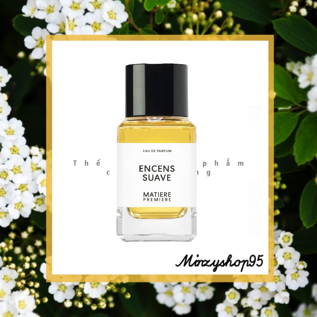 Nước hoa ENCENS SUAVE- MATIÈRE PREMIÈRE 5ml/10ml/20ml